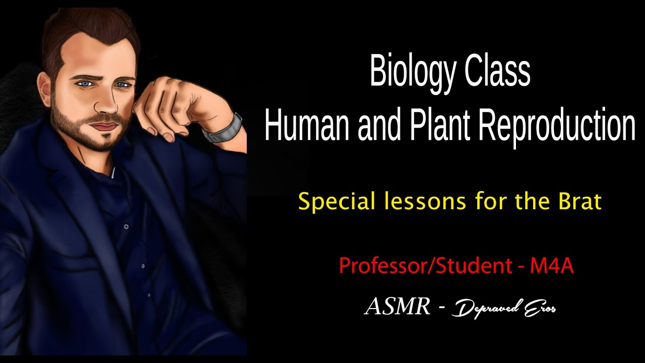ASMR Biology Class Human and Plant Reproduction Special Help For The Brat M4A