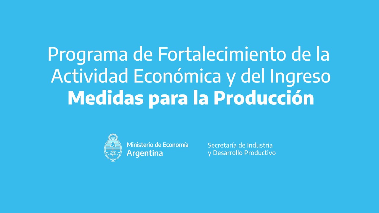 Programa de Fortalecimiento de la Actividad Económica y del Ingreso - Medidas para la Producción