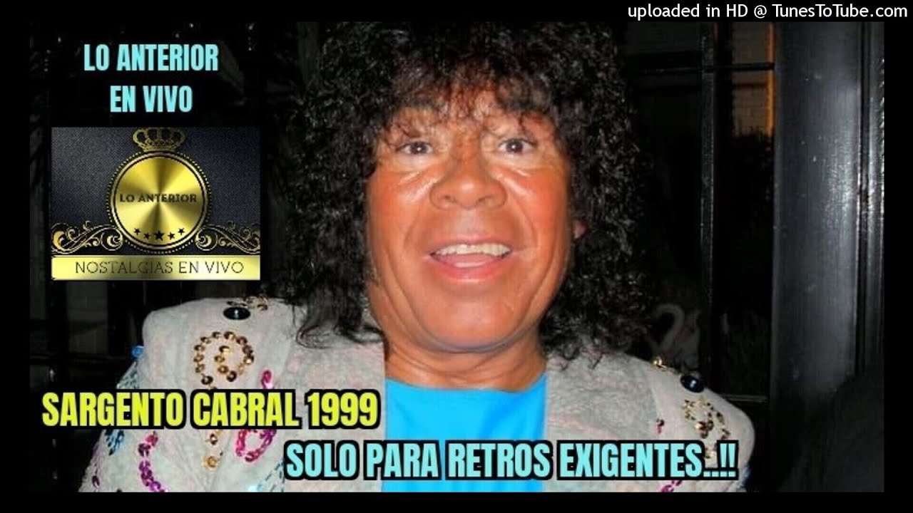 LA MONA 1999 en vivo-Sargento Cabral[Lo Anterior]