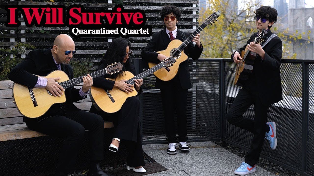I Will Survive (Spanish Guitar Cover) - Quarantined Quartet
