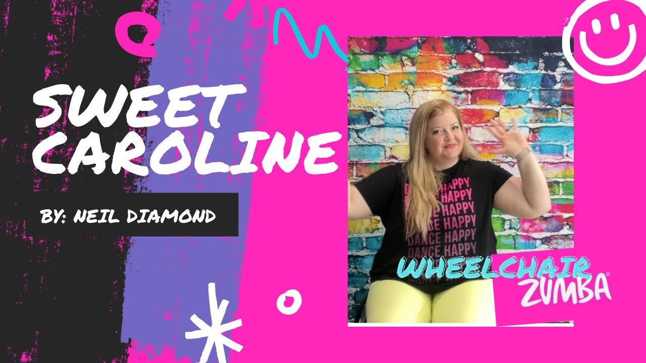Sweet Caroline by Neil Diamond || Zumba® Wheelchair Dance Workout