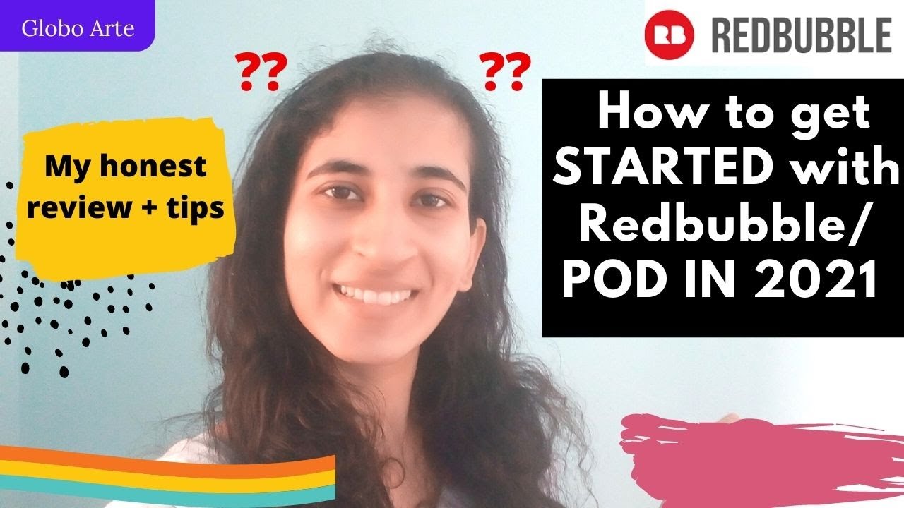 How to get STARTED with REDBUBBLE/POD in 2021+sharing my honest review + tips