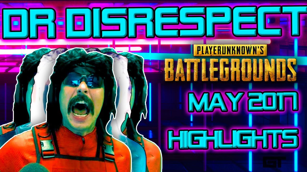 Dr Disrespect Battlegrounds Montage May 2017