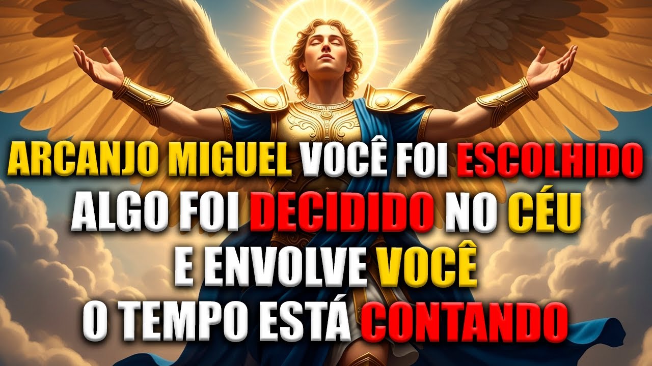 Deus Diz: O Arcanjo Miguel Trouxe o Que Você Tanto Pediu Hoje
