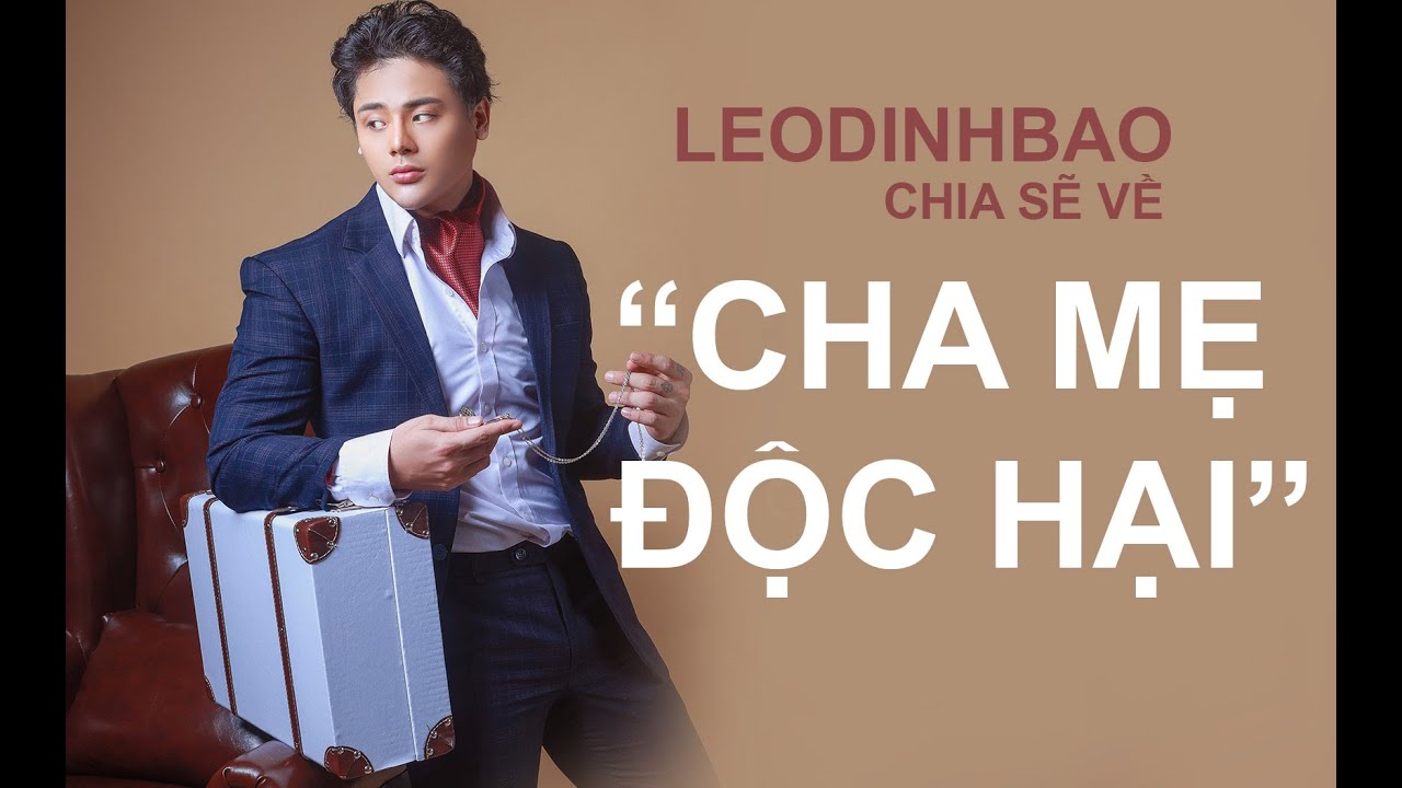 LEO ĐÌNH BẢO chia sẽ về 