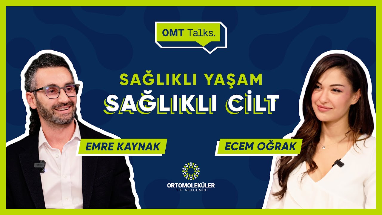 Hayatın Sağlıklı Gitmiyorsa Cildin de Sağlıklı Olmaz |  OMT Talks