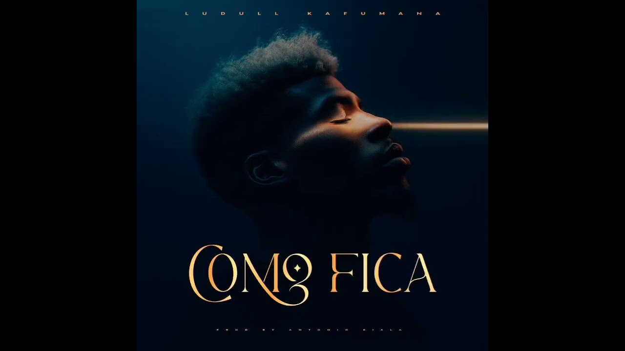 Como Fica - Ludull Kafumana 