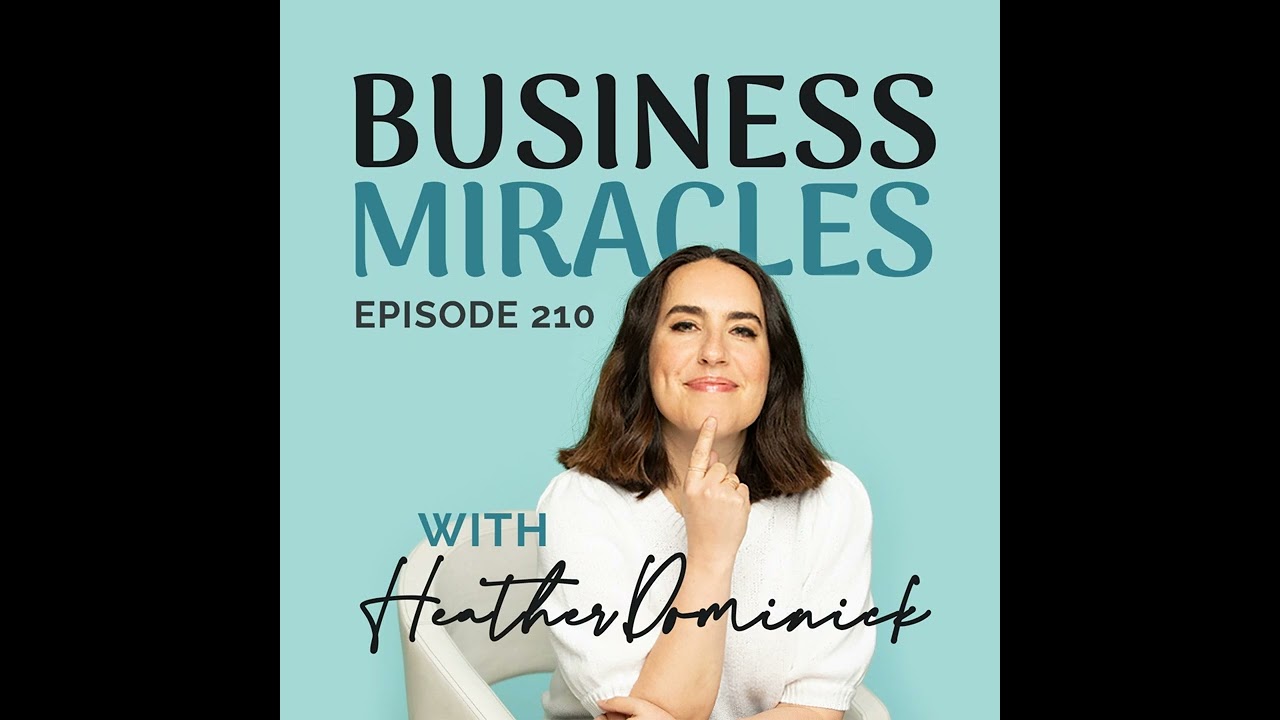 210 Creating Business Miracles as an HSP Leader