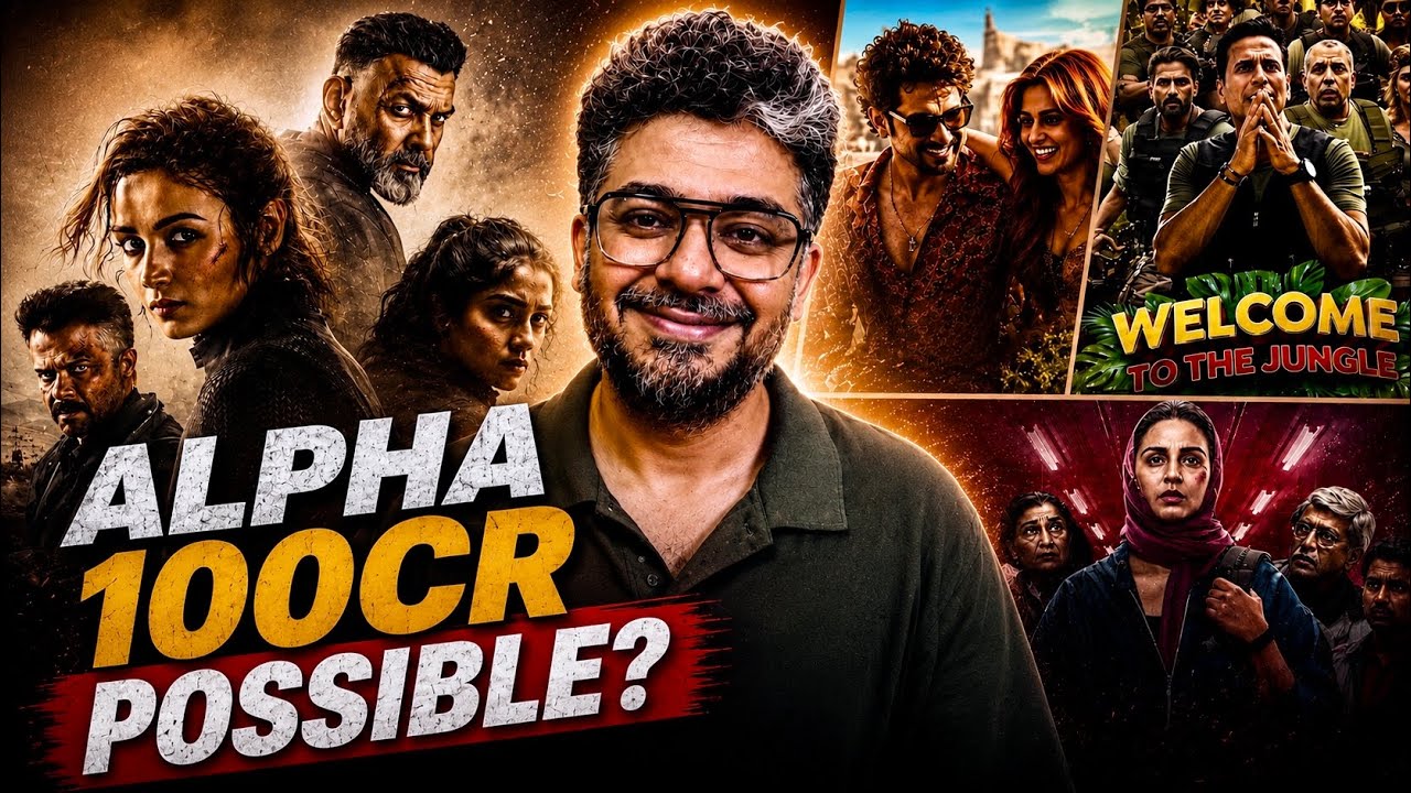 🔥Alpha Collection Day 5, Welcome 3 Day 12 , Cocktail 2 Day 19, Baby Do Die Do, Main Vaapas Aaunga