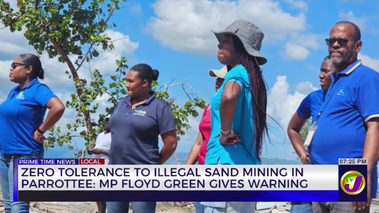 Zero Tolerance To Illegal Sand Mining In Parottee MP Floyd Green Gives Warning | TVJ News