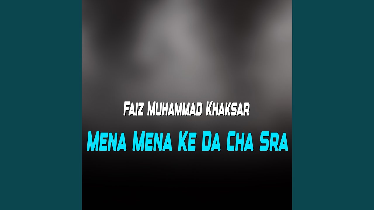 Mena Mena Ke Da Cha sra
