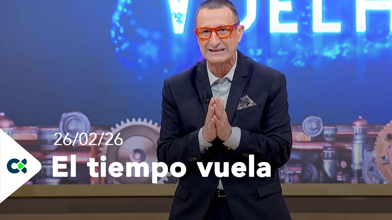 El tiempo Vuela | 26/02/26