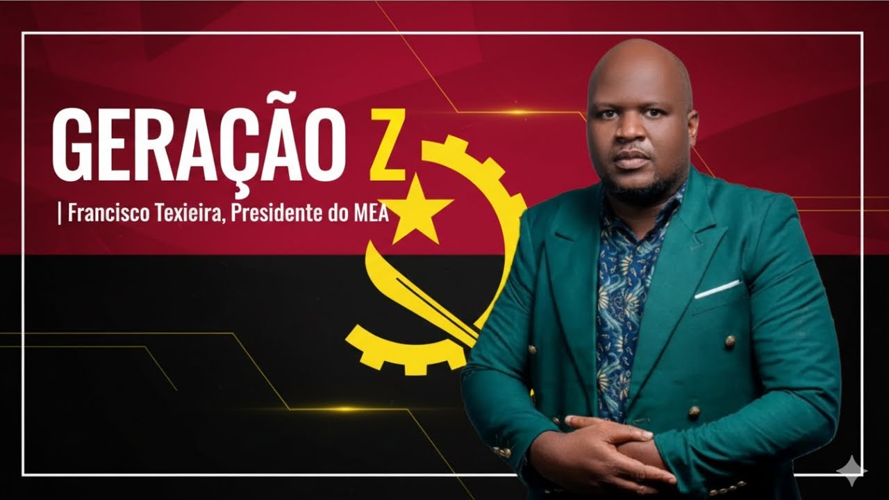 Geração Z em Angola - Francisco Teixeira | MEA