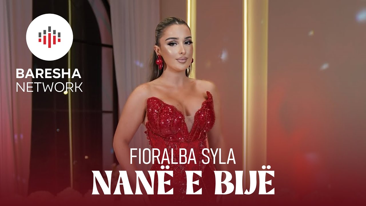 Fioralba Syla - NAN&Euml; E BIJ&Euml; (Official Music Video)