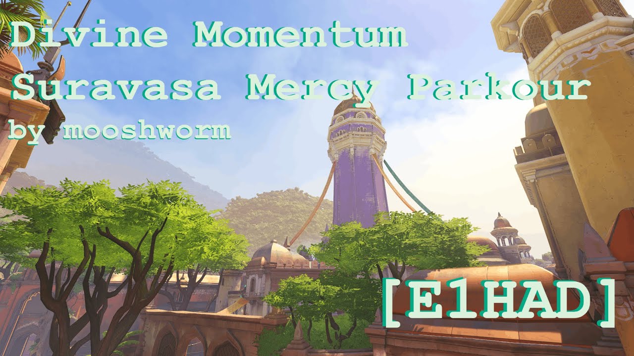 Divine Momentum Suravasa Mercy Parkour by mooshworm [E1HAD]