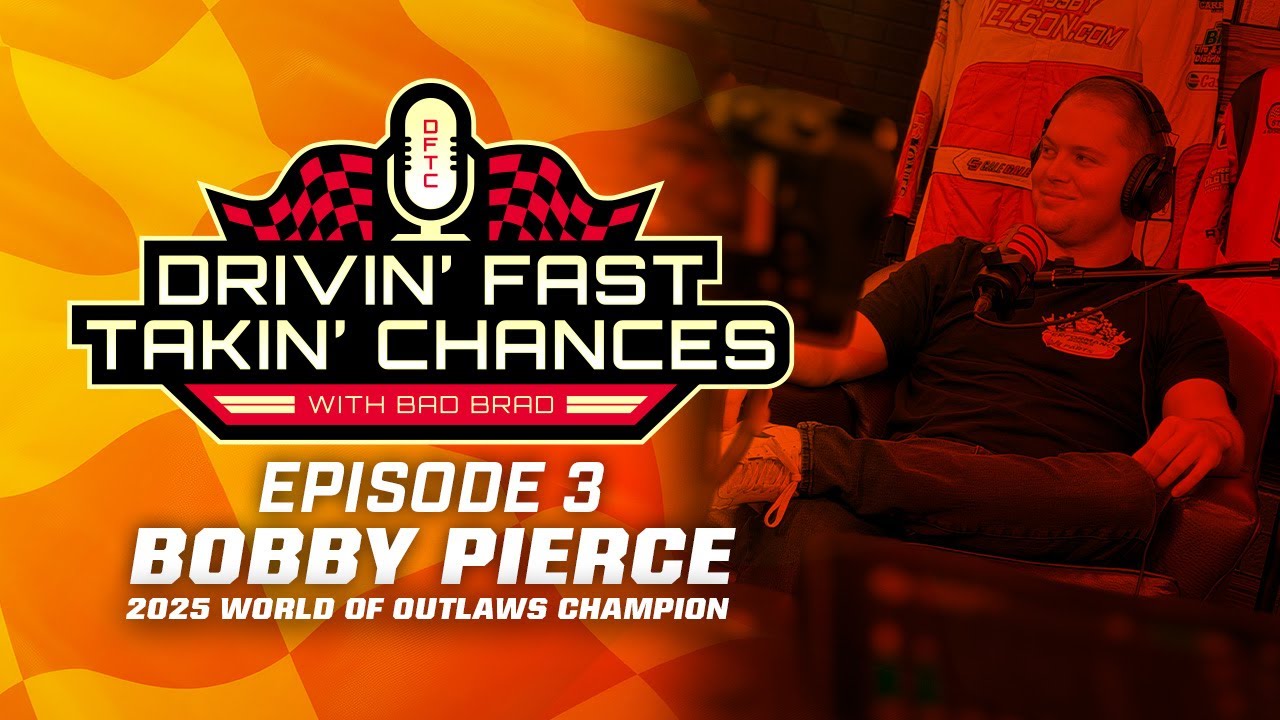 Drivin' Fast & Takin' Chances with Bad Brad - Episode 3: Bobby Pierce