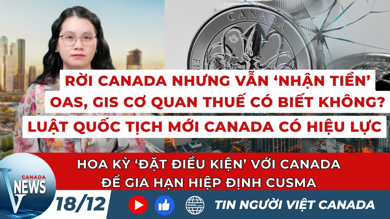 🔴LUẬT QUỐC TỊCH MỚI CANADA 'c&oacute; hiệu lực'; Rời khỏi Canada NHẬN TIỀN GI&Agrave; cần biết