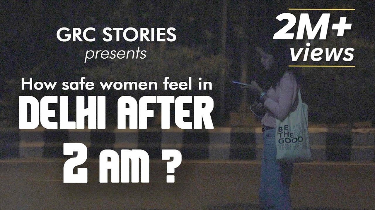 Delhi After 2 Am | E01 | How Safe Women Feel In Delhi?