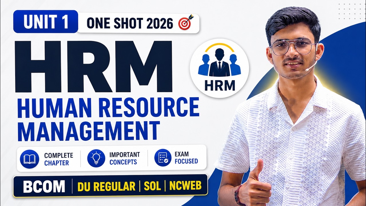 Unit 1 HRM Oneshot 2026 🔥 | Human Resource Management Unit 1 | BCOM DU Regular/SOL/NCWEB