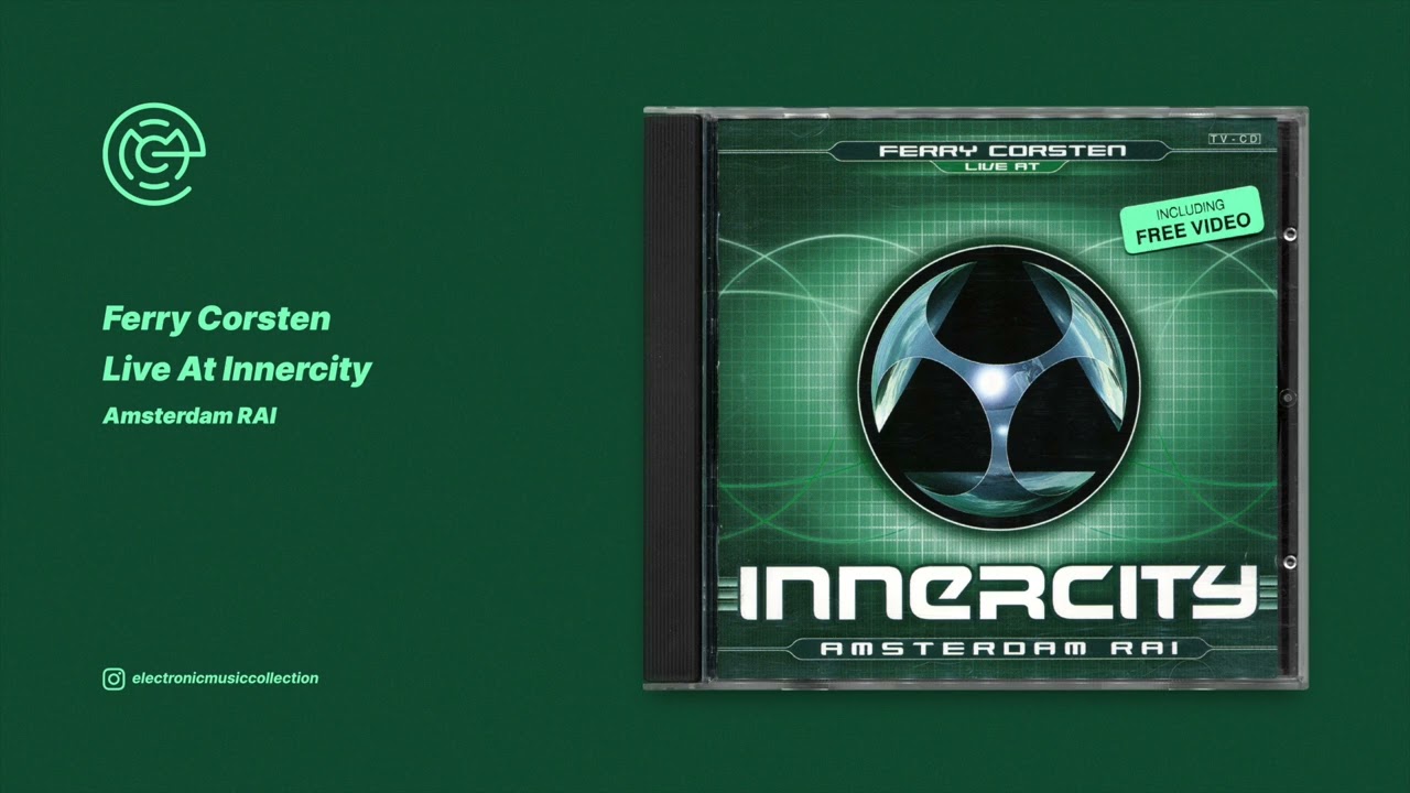 Ferry Corsten - Live At Innercity - Amsterdam RAI (1999)