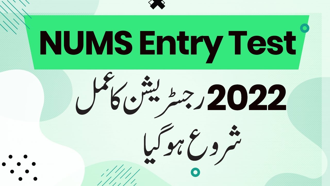 NUMS ENTRY TEST 2022 &ndash; NUMS ENTRY TEST  2022 REGISTRATION