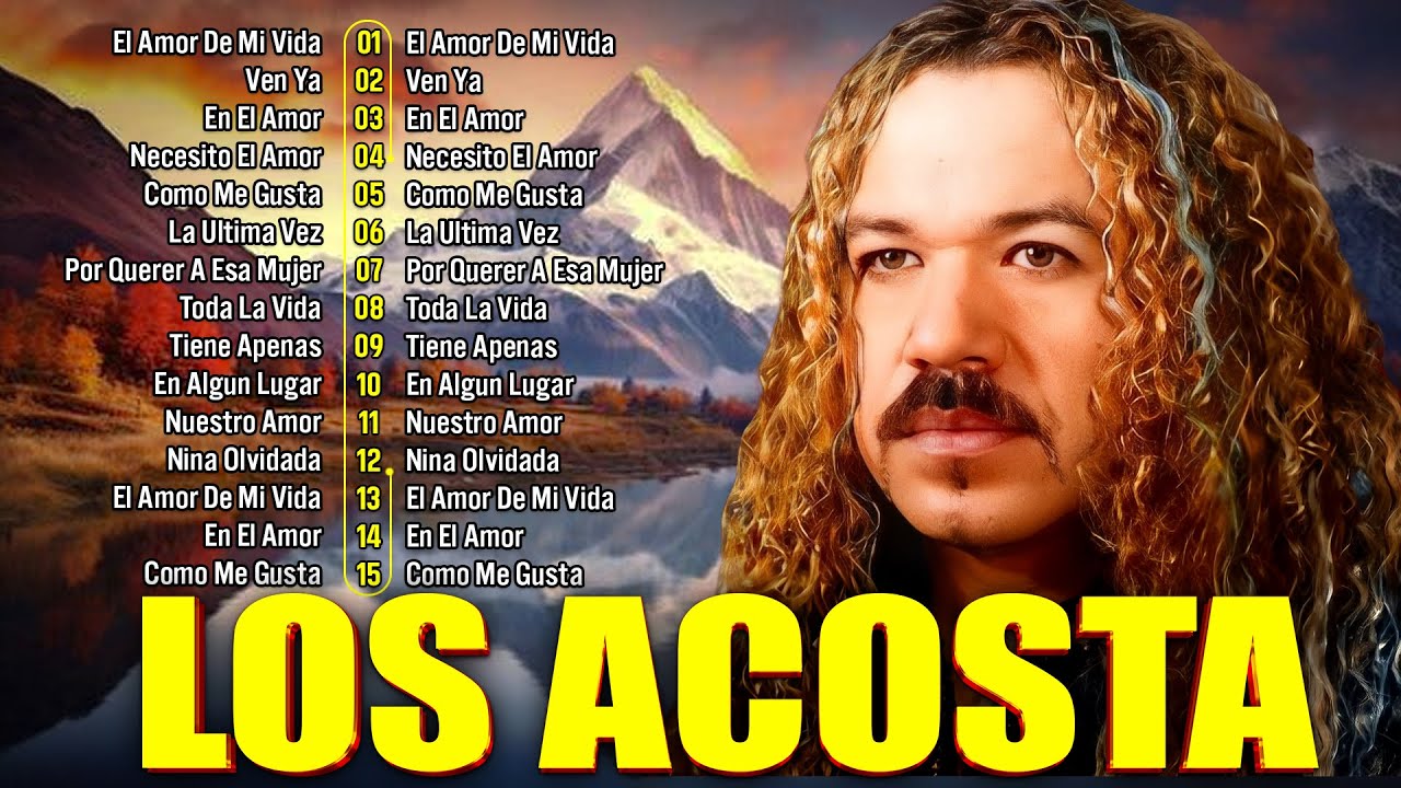 LO MEJOR DE LOS ACOSTA ~ LOS ACOSTA 40 ÉXITOS DEL RECUERDO ~ LOS ACOSTA MIX ROMANTICAS