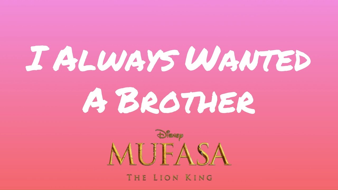 I Always Wanted A Brother (From 