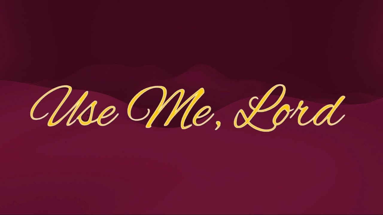 Use Me, Lord / Don Besig and Nancy Price