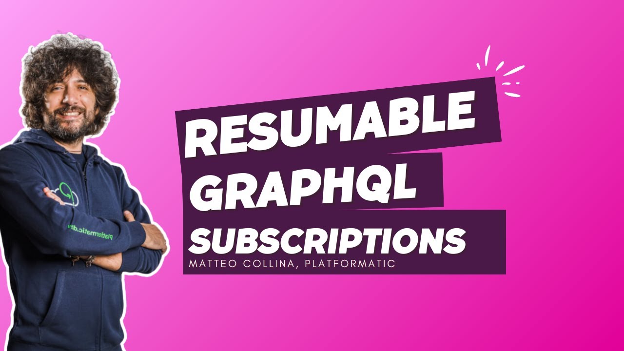 GraphQL Subscriptions Are Stateful; We Made Them Stateless - Matteo Collina, Platformatic