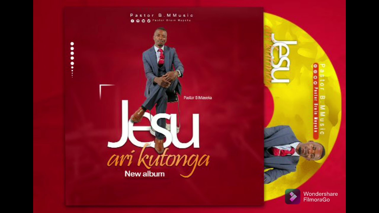 Jesu wakanaka  by Pastor B Mayeka