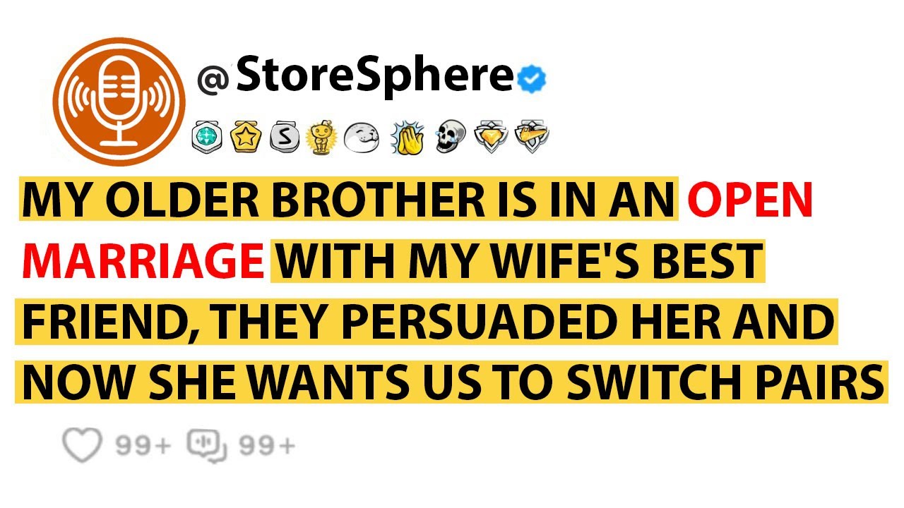 My Brother's In An Open Marriage, They Persuaded My Wife To Swap Partners
