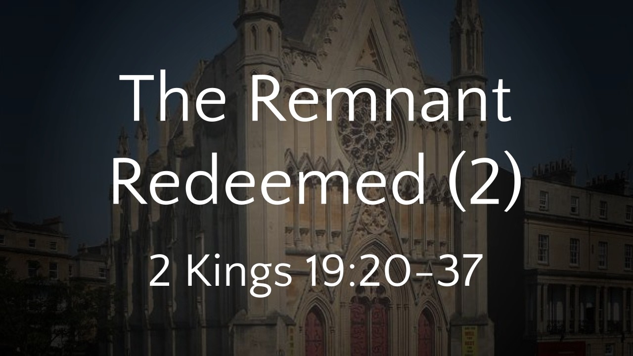 The Remnant Redeemed (Part 2) - (2 Kings 19:20-37) - 01/03/2026 PM