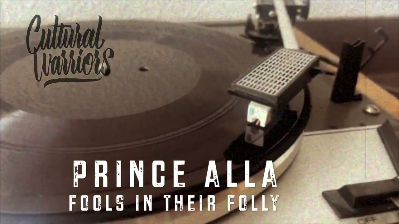 Prince Alla  - Fools in their folly  -  Cultural Warriors Dubplate