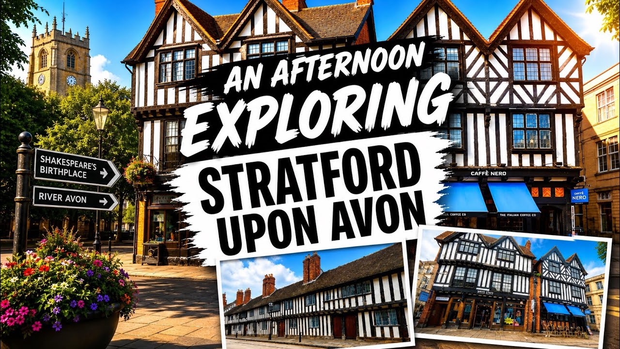 A Day Trip to Stratford Upon Avon: Historic Town Adventure