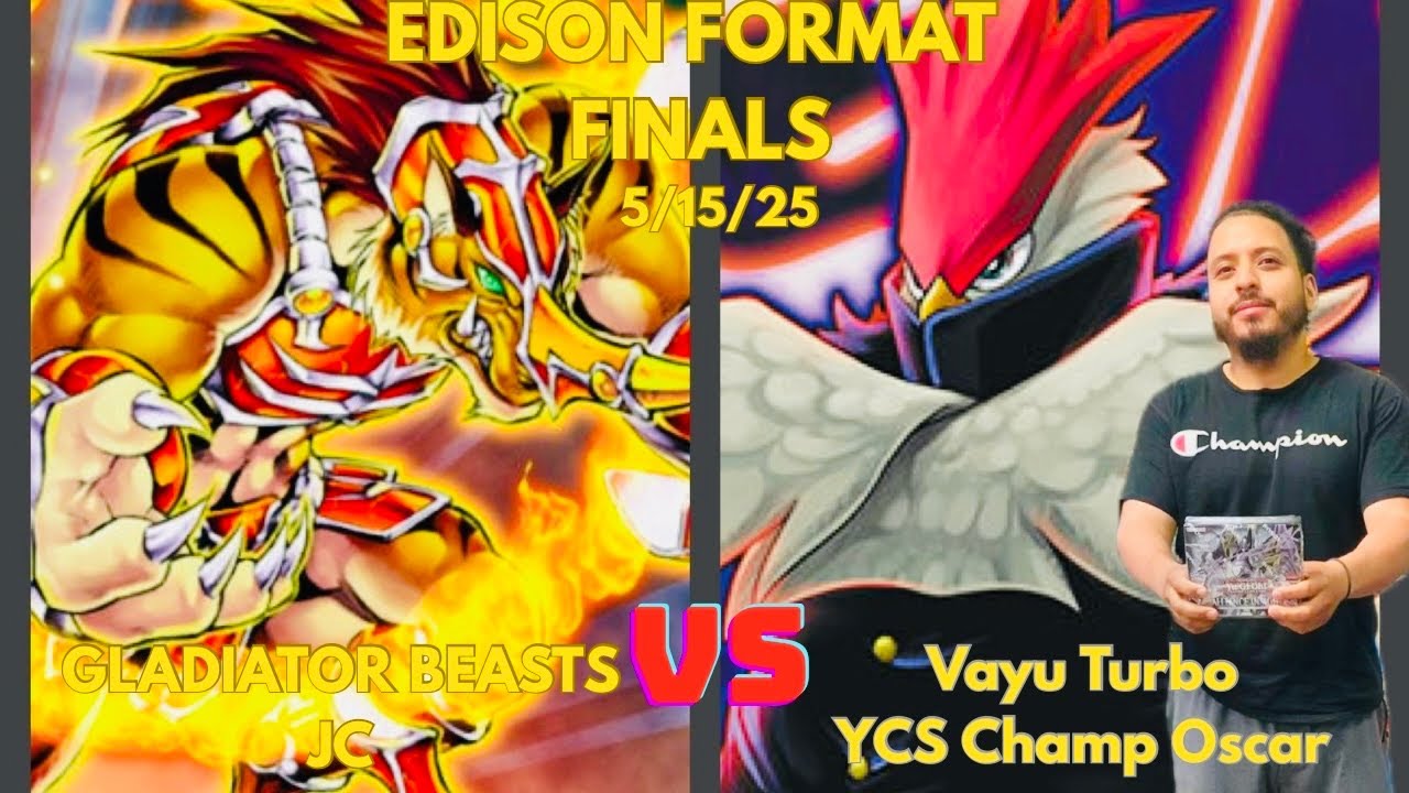 Yugioh Edison Format Finals: Gladiator Beasts Vs Vayu Turbo!