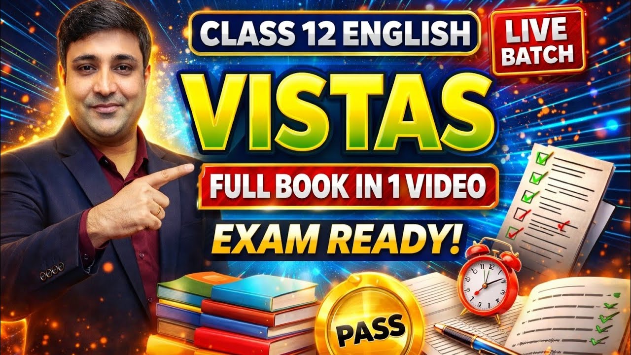 Vistas Class 12 Full Book One Shot | All Chapters Summary & Explanation | CBSE Board 2026