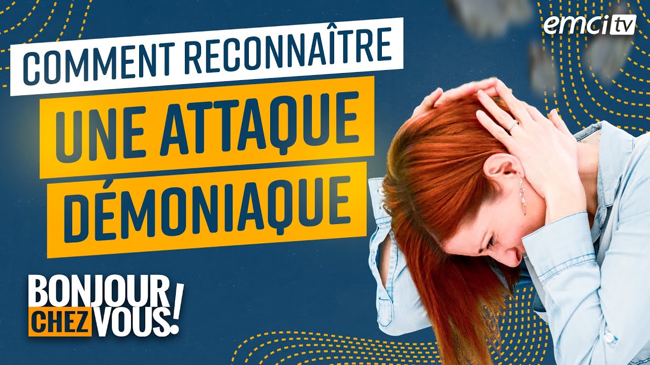 Comment reconnaître une attaque démoniaque ? - Bonjour chez vous ! - Marcel Kouamenan