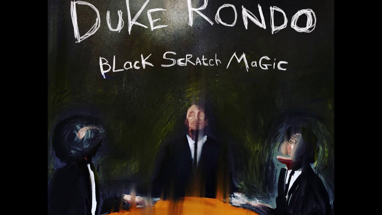 Duke Rondo - Black Scratch Magic (2020 - Full EP)