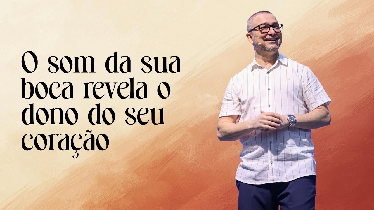 O SOM DA SUA BOCA REVELA O DONO DO SEU CORAÇÃO l PR. RONY CARRIJO l LAGOINHA FORTALEZA