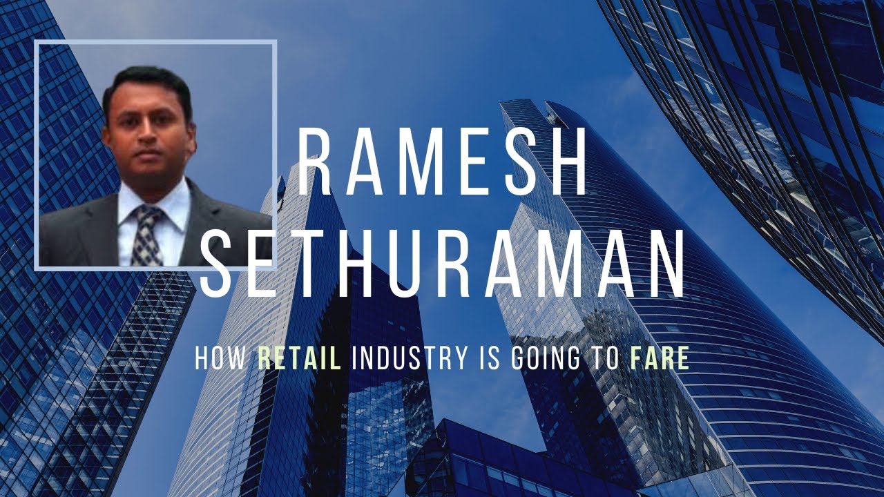 Ramesh Sethuraman on who will be the winners in the Retail space post Corona