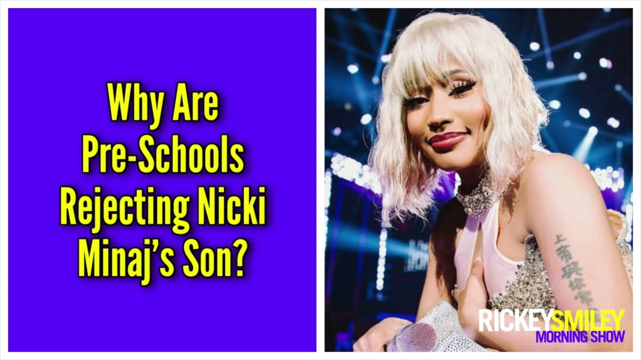 Why Are Pre-Schools Rejecting Nicki Minaj’s Son?