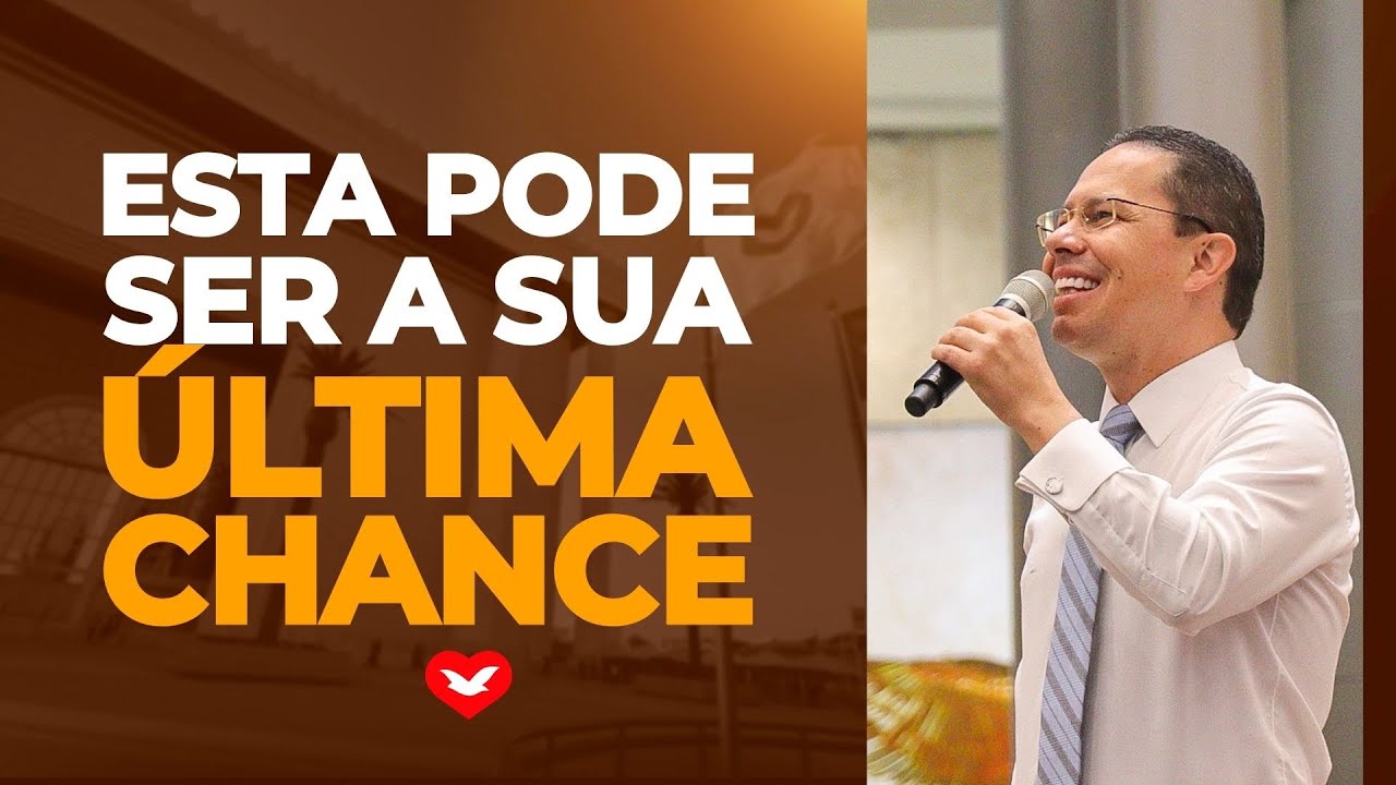 Esta pode ser a sua Última Chance. | Bispo Jadson Santos