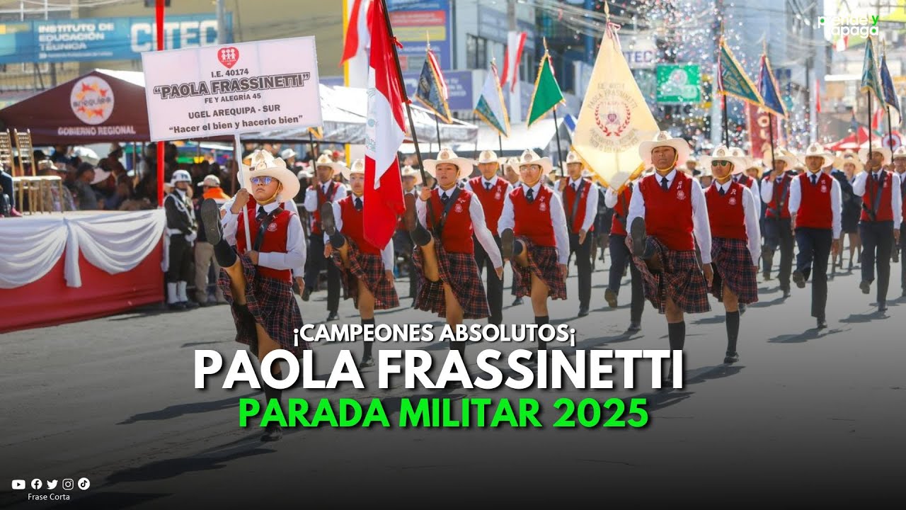 Arequipa: I.E. Paola Frassinetti - Campeones absolutos en la Parada Militar 2025