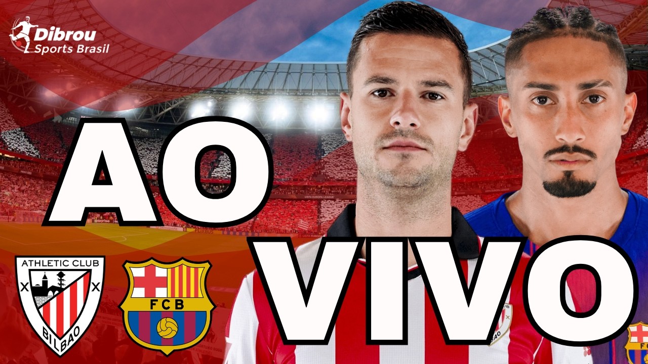 ATHLETIC BILBAO X BARCELONA AO VIVO LA LIGA DIRETO DO SAN MAMÉS