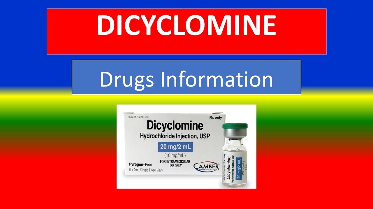 DICYCLOMINE    -  Generic Name , Brand Names, How to use, Precautions, Side Effects
