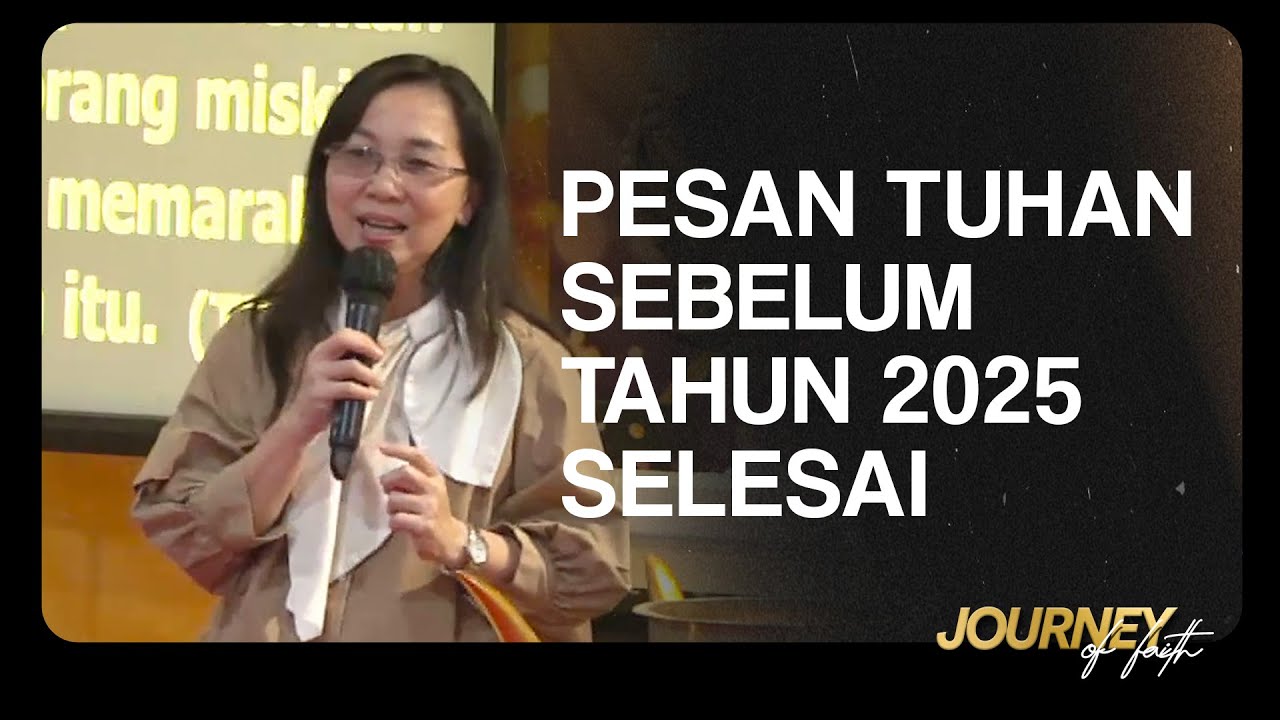 PESAN TUHAN SEBELUM TAHUN 2025 SELESAI - Ps. Ruth Julia
