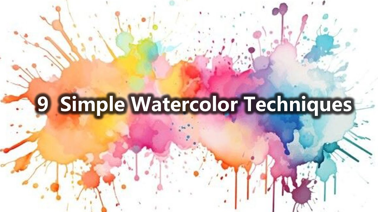 9 Simple Watercolor Techniques | Easy Painting Methods for Beginners