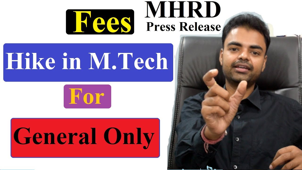 M.Tech Fees Hike Press Release by MHRD India | M.Tech Fees Hike in IIT from 2020 Hindi