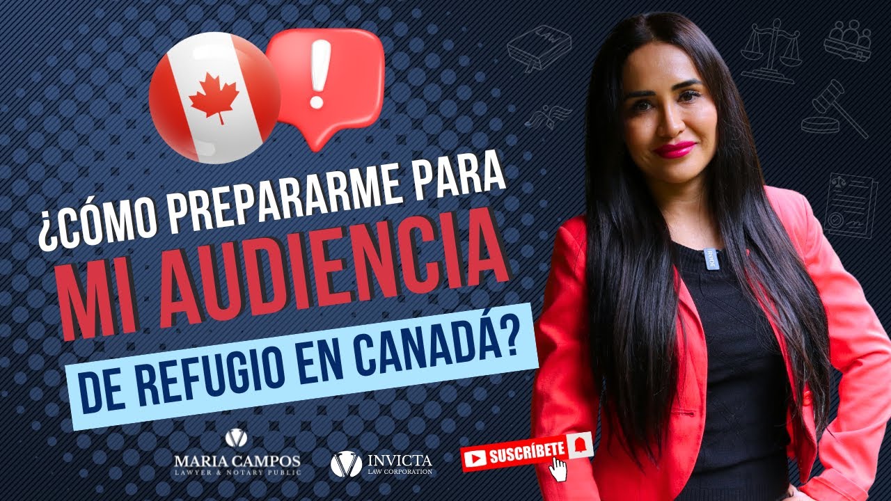 Lo que tienes que saber sobre una Audiencia de Refugio en Canadá