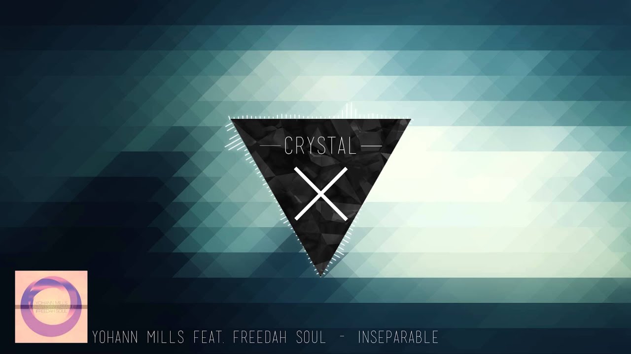 [Progressive House] Yohann Mills Feat. Freedah Soul - Inseparable